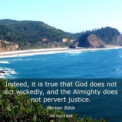 Picture 03 - Job 34:12 BSB - Indeed, it is true that God does not act - Bible Verse Picture