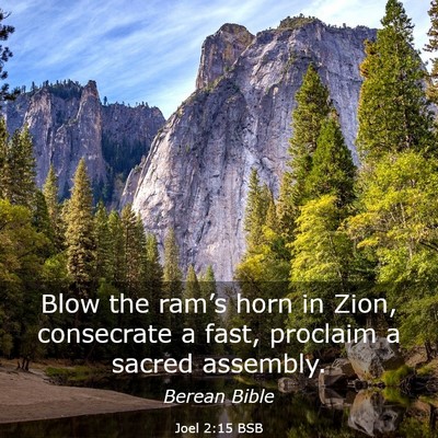Picture 03 - Joel 2:15 BSB - Blow the ram’s horn in Zion, consecrate a fast, - Bible Verse Picture