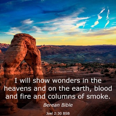 Picture 03 - Joel 2:30 BSB - I will show wonders in the heavens and on the - Bible Verse Picture