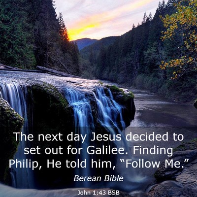 Picture 03 - John 1:43 BSB - The next day Jesus decided to set out for - Bible Verse Picture