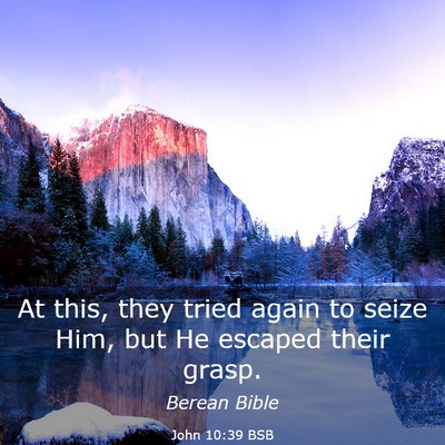 Picture 03 - John 10:39 BSB - At this, they tried again to seize Him, but He - Bible Verse Picture