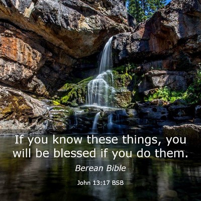 Picture 03 - John 13:17 BSB - If you know these things, you will be blessed if - Bible Verse Picture