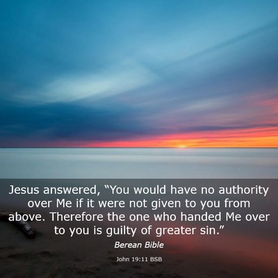 Picture 03 - John 19:11 BSB - Jesus answered, “You would have no authority - Bible Verse Picture