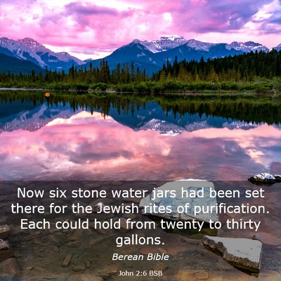 Picture 03 - John 2:6 BSB - Now six stone water jars had been set there for - Bible Verse Picture