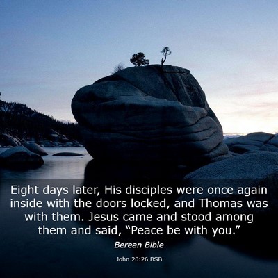 Picture 03 - John 20:26 BSB - Eight days later, His disciples were once again - Bible Verse Picture
