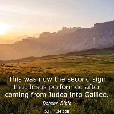 Picture 03 - John 4:54 BSB - This was now the second sign that Jesus performed - Bible Verse Picture