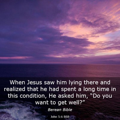 Picture 03 - John 5:6 BSB - When Jesus saw him lying there and realized that - Bible Verse Picture