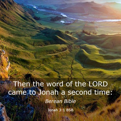 Picture 03 - Jonah 3:1 BSB - Then the word of the LORD came to Jonah a second - Bible Verse Picture