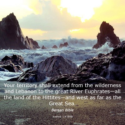 Picture 03 - Joshua 1:4 BSB - Your territory shall extend from the wilderness - Bible Verse Picture