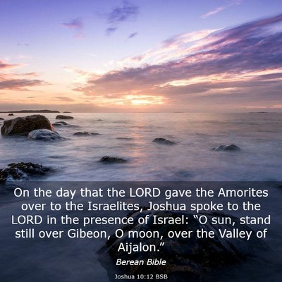 Picture 03 - Joshua 10:12 BSB - On the day that the LORD gave the Amorites over - Bible Verse Picture