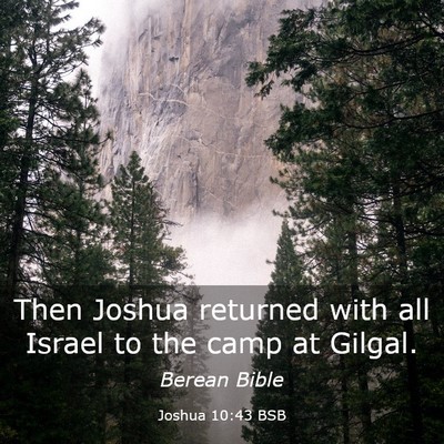 Picture 03 - Joshua 10:43 BSB - Then Joshua returned with all Israel to the camp - Bible Verse Picture