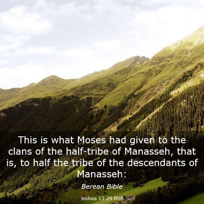 Picture 03 - Joshua 13:29 BSB - This is what Moses had given to the clans of the - Bible Verse Picture