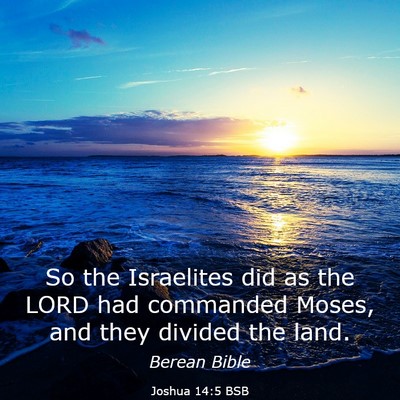 Picture 03 - Joshua 14:5 BSB - So the Israelites did as the LORD had commanded - Bible Verse Picture