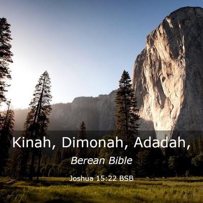 Picture 03 - Joshua 15:22 BSB - Kinah, Dimonah, - Bible Verse Picture