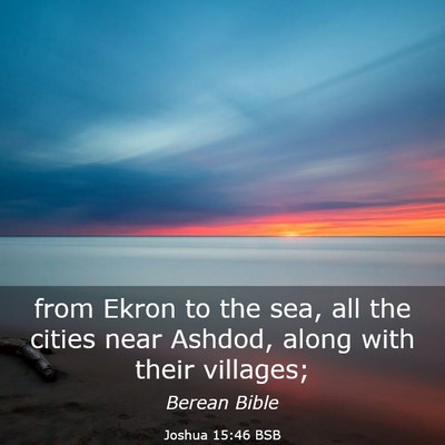 Picture 03 - Joshua 15:46 BSB - from Ekron to the sea, all the cities near - Bible Verse Picture