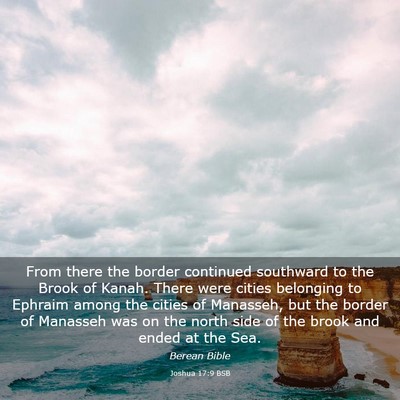 Picture 03 - Joshua 17:9 BSB - From there the border continued southward to the - Bible Verse Picture
