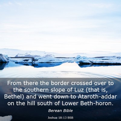 Picture 03 - Joshua 18:13 BSB - From there the border crossed over to the - Bible Verse Picture