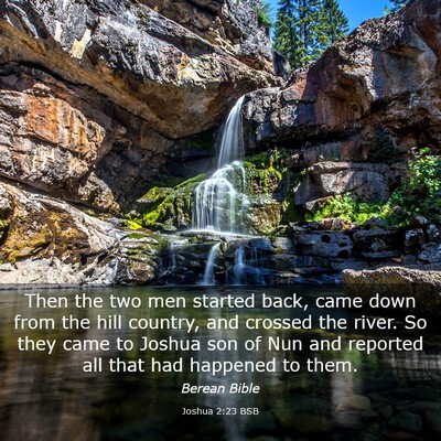 Picture 03 - Joshua 2:23 BSB - Then the two men started back, came down from the - Bible Verse Picture