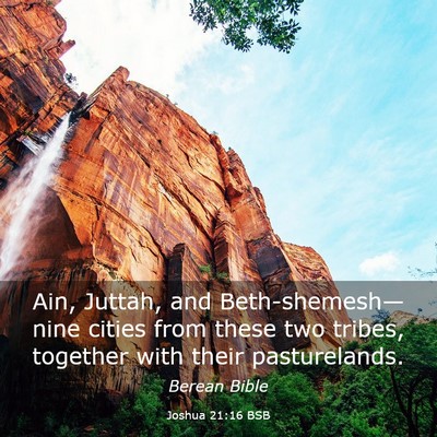 Picture 03 - Joshua 21:16 BSB - Ain, Juttah, and Beth-shemesh—nine cities from - Bible Verse Picture