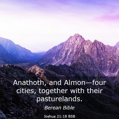 Picture 03 - Joshua 21:18 BSB - Anathoth, and Almon—four cities, together with - Bible Verse Picture