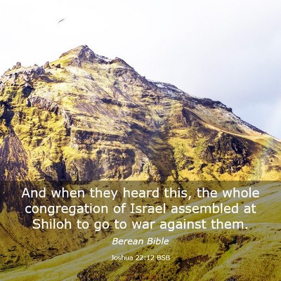 Picture 03 - Joshua 22:12 BSB - And when they heard this, the whole congregation - Bible Verse Picture