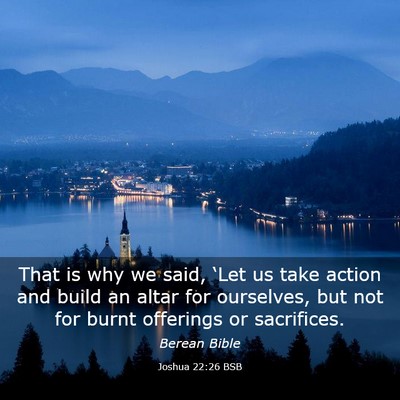 Picture 03 - Joshua 22:26 BSB - That is why we said, ‘Let us take action and - Bible Verse Picture