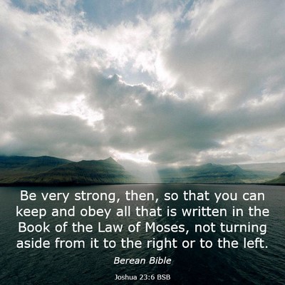 Picture 03 - Joshua 23:6 BSB - Be very strong, then, so that you can keep and - Bible Verse Picture