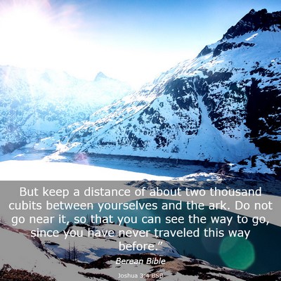 Picture 03 - Joshua 3:4 BSB - But keep a distance of about two thousand cubits - Bible Verse Picture