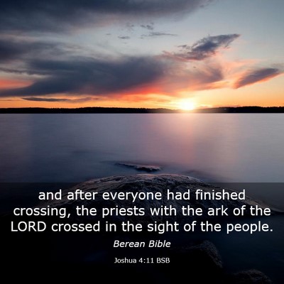 Picture 03 - Joshua 4:11 BSB - and after everyone had finished crossing, the - Bible Verse Picture