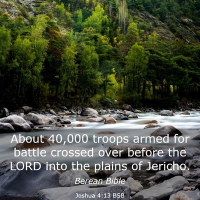 Picture 03 - Joshua 4:13 BSB - About 40,000 troops armed for battle crossed over - Bible Verse Picture
