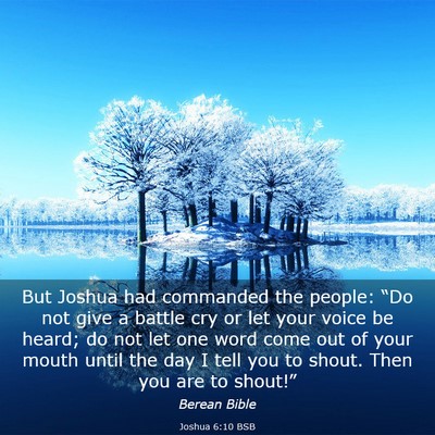 Picture 03 - Joshua 6:10 BSB - But Joshua had commanded the people: “Do not - Bible Verse Picture