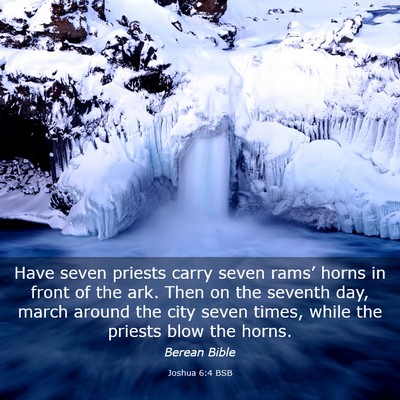 Picture 03 - Joshua 6:4 BSB - Have seven priests carry seven rams’ horns in - Bible Verse Picture
