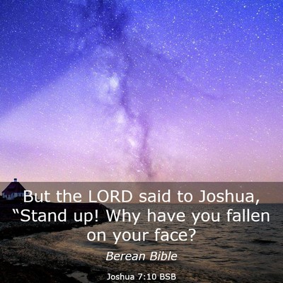 Picture 03 - Joshua 7:10 BSB - But the LORD said to Joshua, “Stand up! Why - Bible Verse Picture