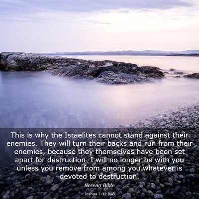 Picture 03 - Joshua 7:12 BSB - This is why the Israelites cannot stand against - Bible Verse Picture