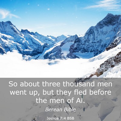 Picture 03 - Joshua 7:4 BSB - So about three thousand men went up, but they - Bible Verse Picture