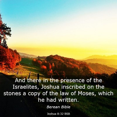 Picture 03 - Joshua 8:32 BSB - And there in the presence of the Israelites, - Bible Verse Picture