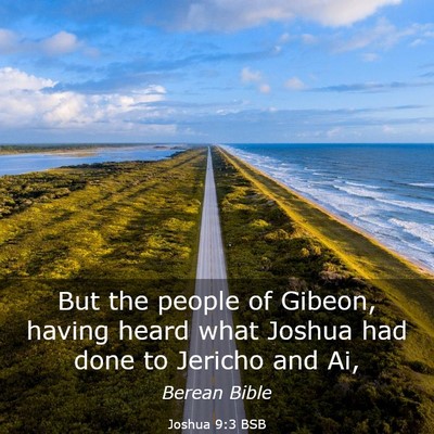 Picture 03 - Joshua 9:3 BSB - But the people of Gibeon, having heard what - Bible Verse Picture