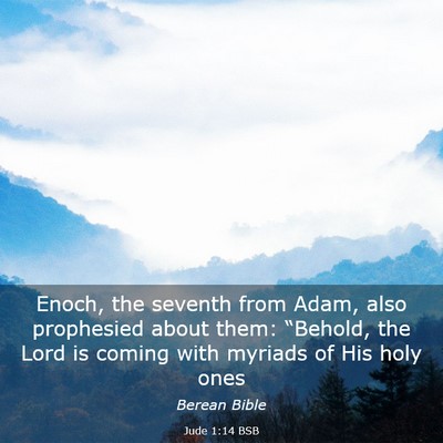 Picture 03 - Jude 1:14 BSB - Enoch, the seventh from Adam, also prophesied - Bible Verse Picture