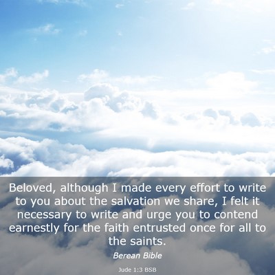 Picture 03 - Jude 1:3 BSB - Beloved, although I made every effort to write to - Bible Verse Picture