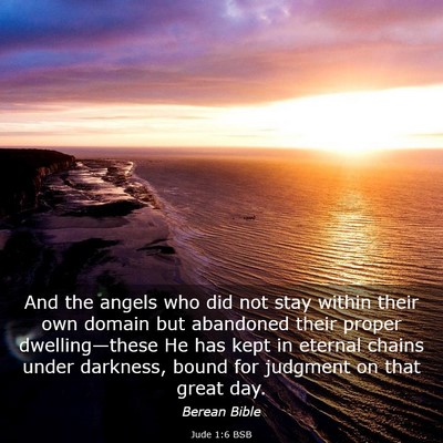 Picture 03 - Jude 1:6 BSB - And the angels who did not stay within their own - Bible Verse Picture