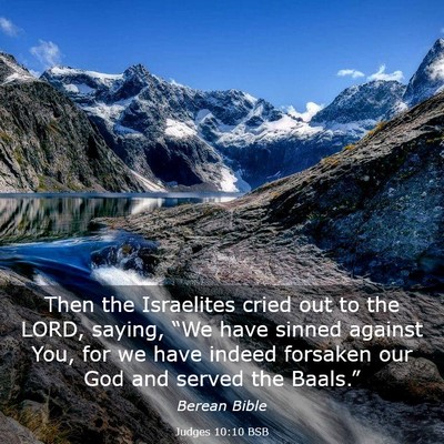 Picture 03 - Judges 10:10 BSB - Then the Israelites cried out to the LORD, - Bible Verse Picture