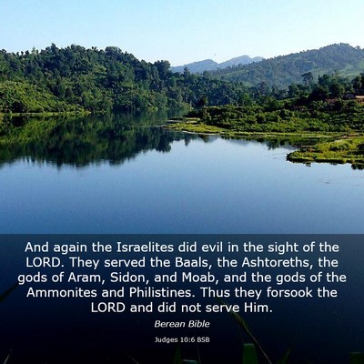 Picture 03 - Judges 10:6 BSB - And again the Israelites did evil in the sight of - Bible Verse Picture