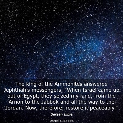 Picture 03 - Judges 11:13 BSB - The king of the Ammonites answered Jephthah’s - Bible Verse Picture