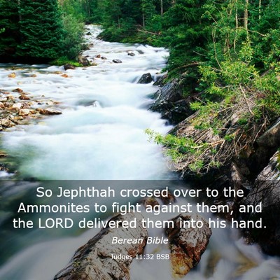 Picture 03 - Judges 11:32 BSB - So Jephthah crossed over to the Ammonites to - Bible Verse Picture