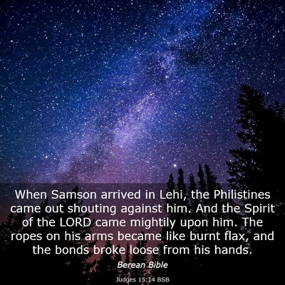 Picture 03 - Judges 15:14 BSB - When Samson arrived in Lehi, the Philistines came - Bible Verse Picture