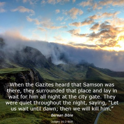 Picture 03 - Judges 16:2 BSB - When the Gazites heard that Samson was there, - Bible Verse Picture
