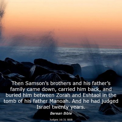 Picture 03 - Judges 16:31 BSB - Then Samson’s brothers and his father’s - Bible Verse Picture