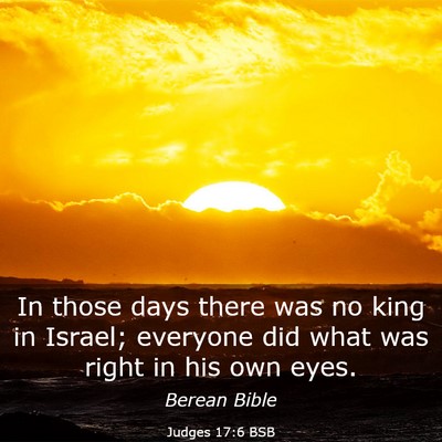 Picture 03 - Judges 17:6 BSB - In those days there was no king in Israel; - Bible Verse Picture