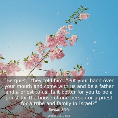 Picture 03 - Judges 18:19 BSB - “Be quiet,” they told him. “Put your hand - Bible Verse Picture