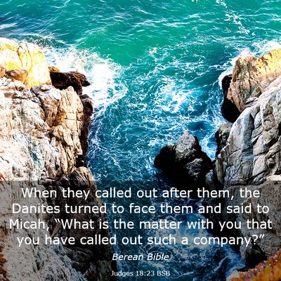 Picture 03 - Judges 18:23 BSB - When they called out after them, the Danites - Bible Verse Picture